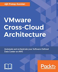 VMware Cross-Cloud Architecture - Ajit Pratap Kundan - E-Book