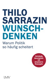 Wunschdenken - Thilo Sarrazin - E-Book