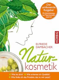 Naturkosmetik - Elfriede Dambacher - E-Book