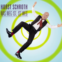 Horst Schroth, Was weg ist, ist weg - Horst Schroth - Hörbuch