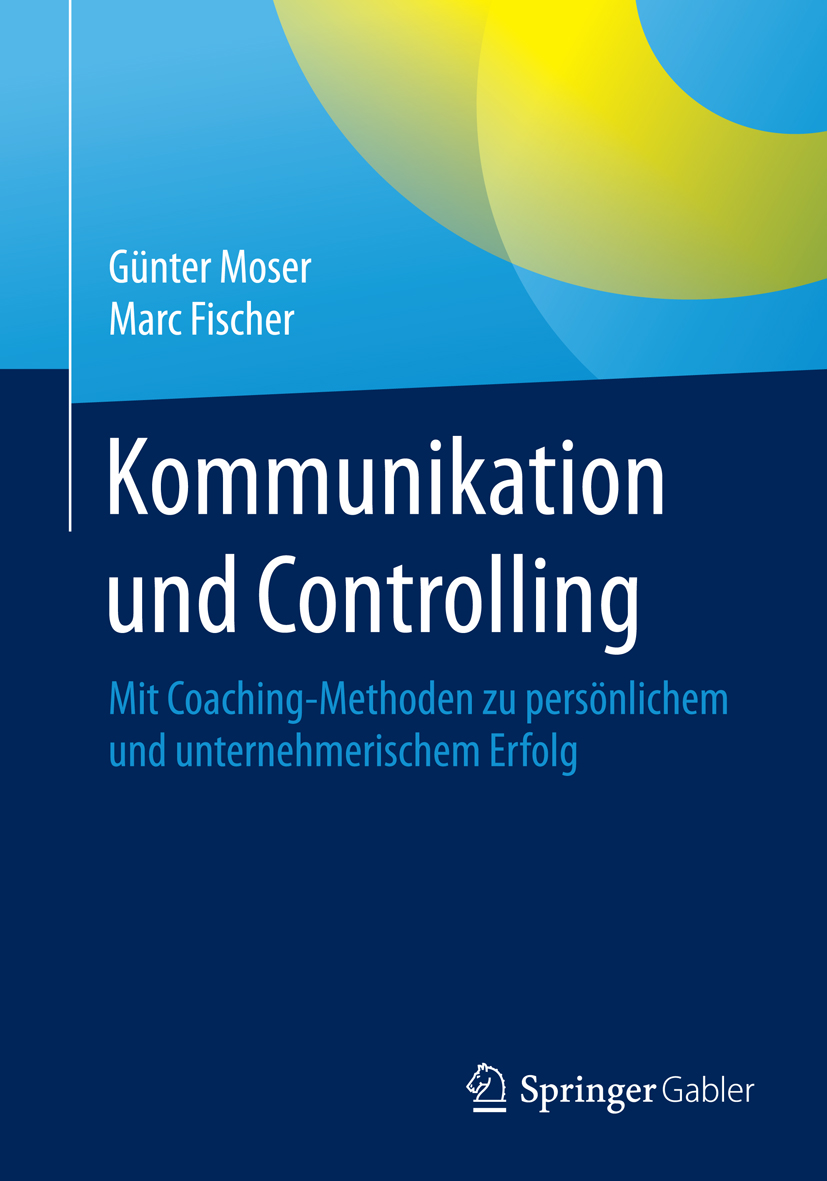 Kommunikation und Controlling - Günter Moser - E-Book