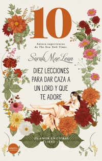 Diez lecciones para dar caza a un lord y que te adore - SARAH MACLEAN - E-Book