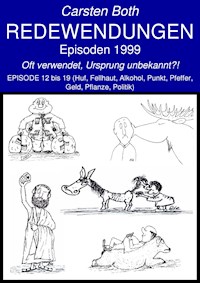 Redewendungen: Episoden 1999 - Carsten Both - E-Book