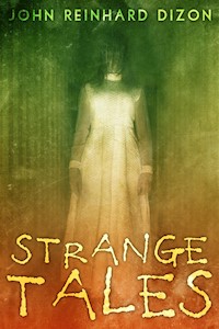 Strange Tales - John Reinhard Dizon - E-Book