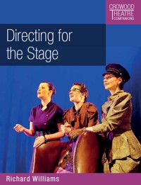 Directing for the Stage - Richard Williams - E-Book