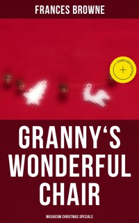 Granny's Wonderful Chair (Musaicum Christmas Specials) - Frances Browne - E-Book