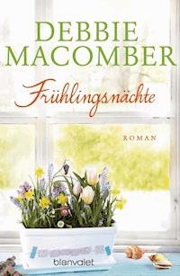 Frühlingsnächte - Debbie Macomber - E-Book