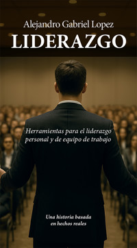 Liderazgo - Alejandro Gabriel López - E-Book