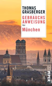 Gebrauchsanweisung für München - Thomas Grasberger - E-Book
