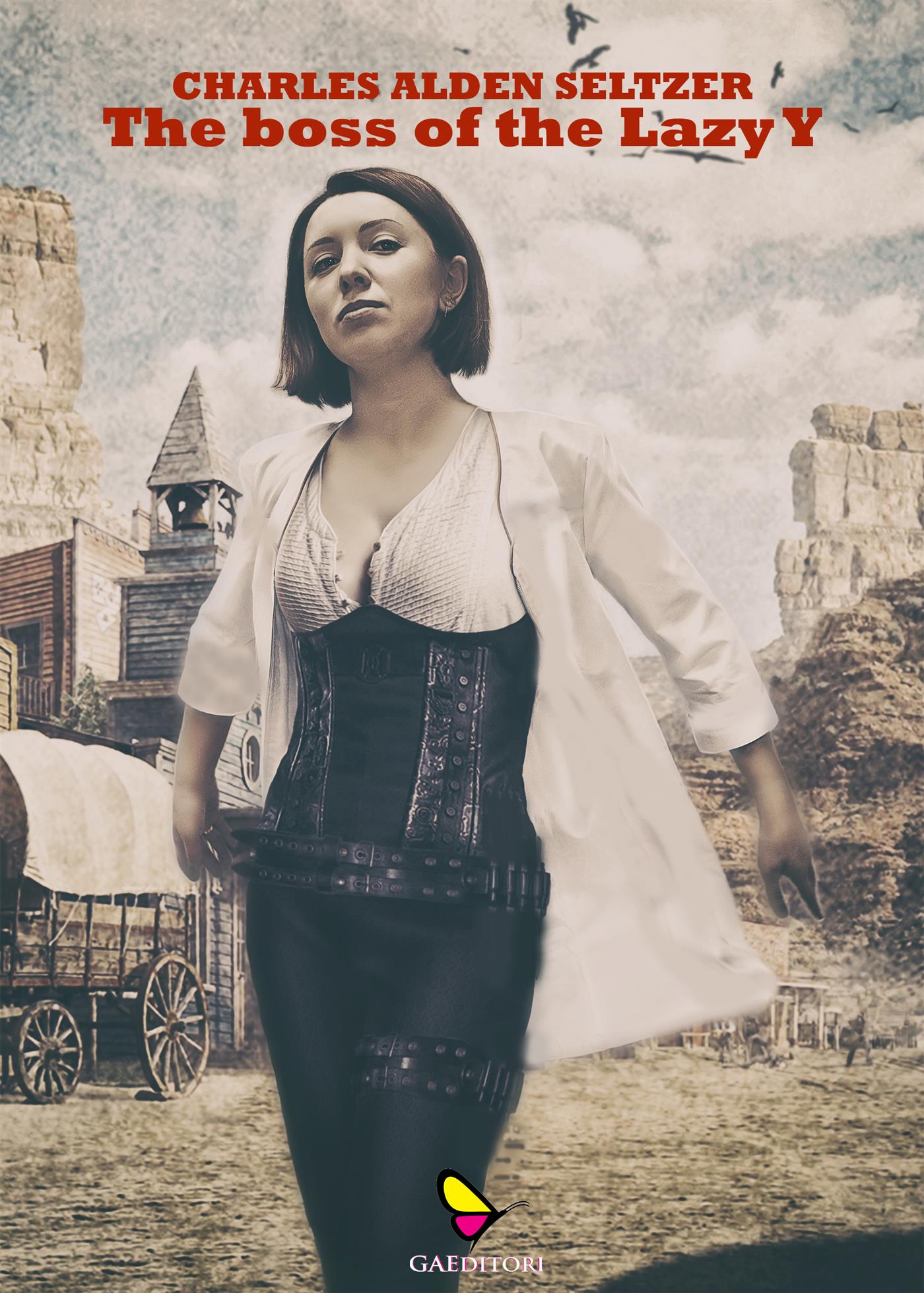 The boss of the Lazy Y - Charles Alden Seltzer - E-Book