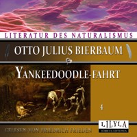 Yankeedoodle-Fahrt 4 - Otto Julius Bierbaum - Hörbuch