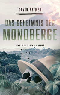 Das Geheimnis der Mondberge - David Reimer - E-Book