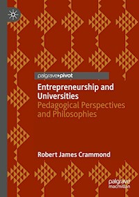 Entrepreneurship and Universities - Robert James Crammond - E-Book