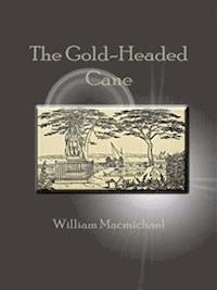 The Gold-Headed Cane - William Macmichael - E-Book