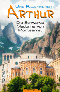 Die Schwarze Madonna von Montserrat - Uwe Rademacher - E-Book