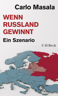 Wenn Russland gewinnt - Carlo Masala - E-Book