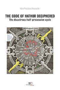 The code of hathor deciphered - Kris Van den Driessche - E-Book