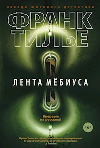 Лента Мебиуса - Франк Тилье - E-Book