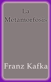La Metamorfosis - Franz  kafka - E-Book
