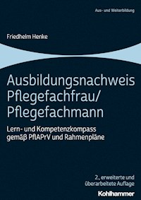 Ausbildungsnachweis Pflegefachfrau/Pflegefachmann - Friedhelm Henke - E-Book