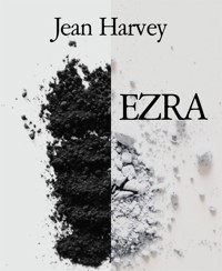 EZRA - Jean Harvey - E-Book