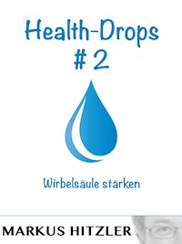 Health-Drops #002 - Markus Hitzler - E-Book