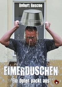 Eimerduschen - Robert Rescue - E-Book