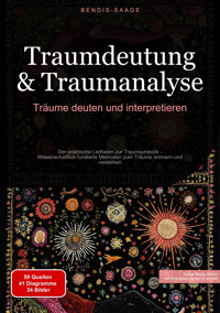 Traumdeutung & Traumanalyse: Träume deuten und interpretieren - Bendis A. I. Saage - Deutschland - E-Book