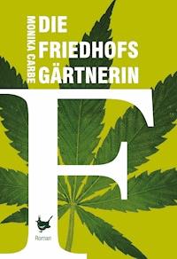 Die Friedhofsgärtnerin - Monika Carbe - E-Book