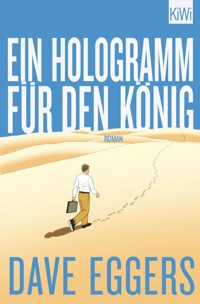 Ein Hologramm für den König - Dave Eggers - E-Book
