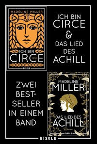 Ich bin Circe & Das Lied des Achill - Madeline Miller - E-Book