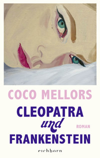 Cleopatra und Frankenstein - Coco Mellors - E-Book