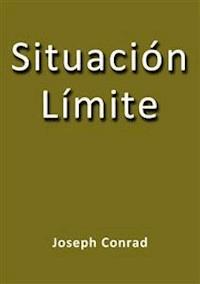 Situacion limite - Joseph Conrad - E-Book
