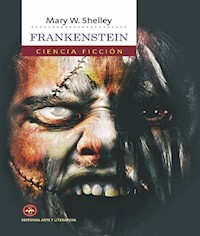 Frankenstein - Mary Wollostonecraft Shelley - E-Book