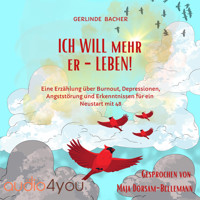ICH WILL mehr er-LEBEN! - Gerlinde Bacher - Hörbuch