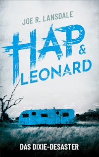 Das Dixie-Desaster - Joe R. Lansdale - E-Book