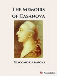The Memoirs of Casanova - Giacomo Casanova - E-Book