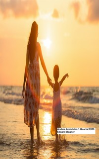 Andere Ansichten 1.Quartal 2023 - Eduard Wagner - E-Book