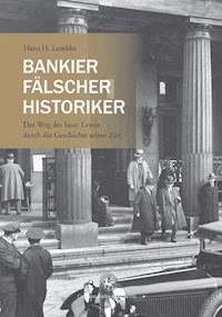 Bankier, Fälscher, Historiker - Hans H. Lembke - E-Book