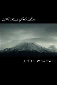The Fruit of The Tree - Edith Wharton - E-Book