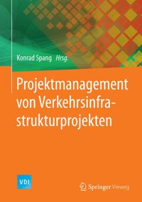 Projektmanagement von Verkehrsinfrastrukturprojekten -  - E-Book