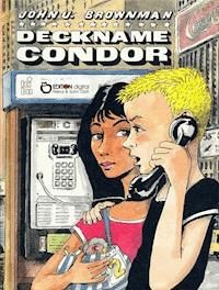 Deckname Condor - John U. Brownman - E-Book