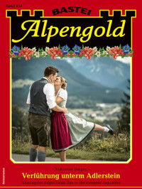 Alpengold 454 - Marianne Burger - E-Book
