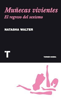 Muñecas vivientes - Natasha Walter - E-Book