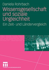 Wissensgesellschaft und soziale Ungleichheit - Daniela Rohrbach - E-Book