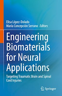 Engineering Biomaterials for Neural Applications -  - E-Book
