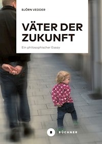 Väter der Zukunft - Björn Vedder - E-Book