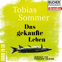 Das gekaufte Leben (ungekürzt) - Tobias Sommer - Hörbuch