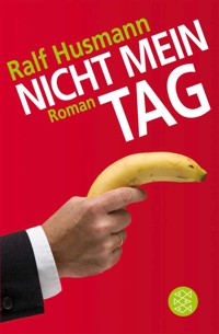 Nicht mein Tag - Ralf Husmann - E-Book