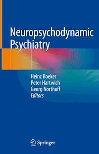 Neuropsychodynamic Psychiatry -  - E-Book